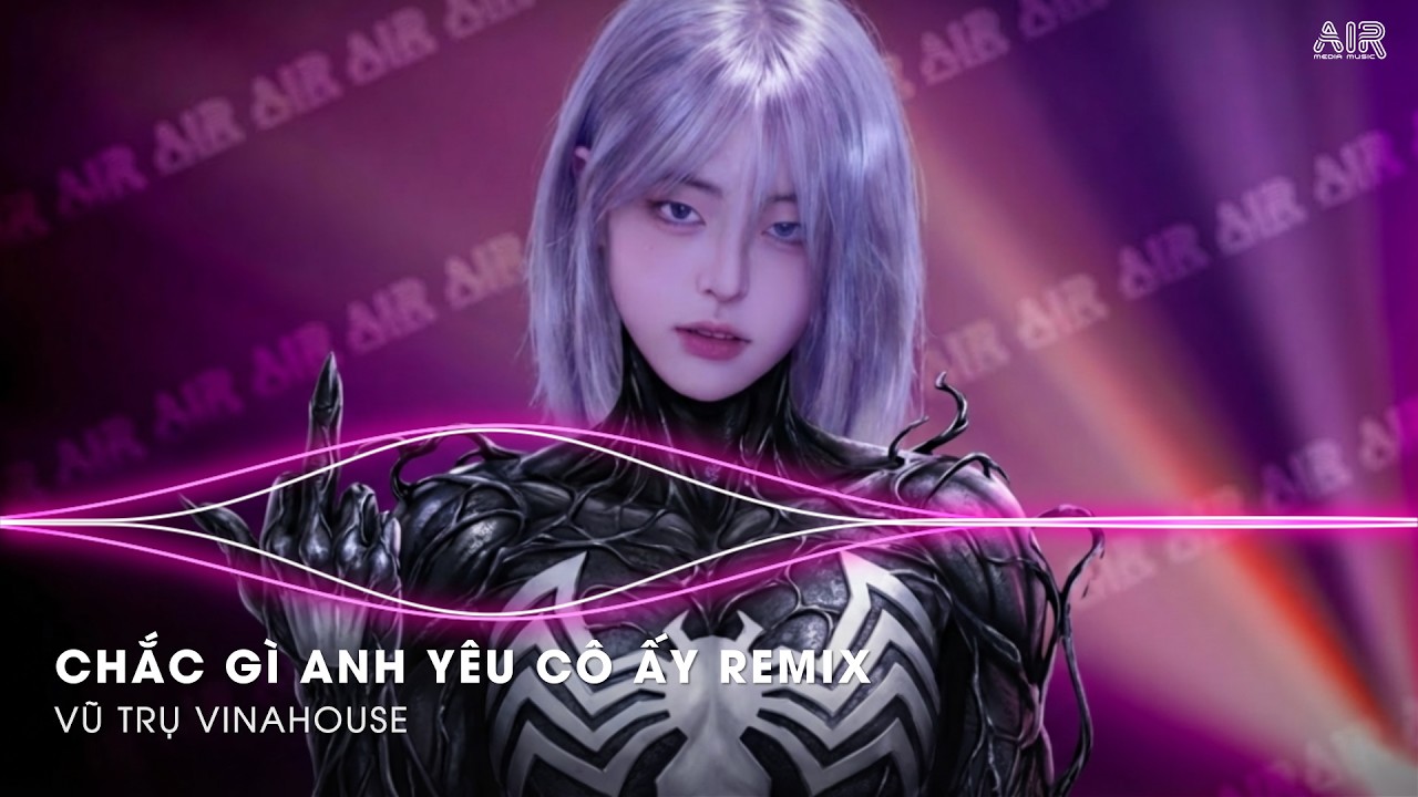 Chắc Gì Anh Yêu Cô Ấy Remix (Đang Hot TikTok) - Chắc gì Anh Đã Thương Cô Ấy Thật Lòng Remix TikTok