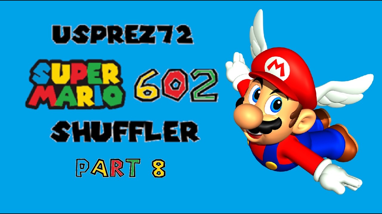 Super Mario 602 Shuffler part 8