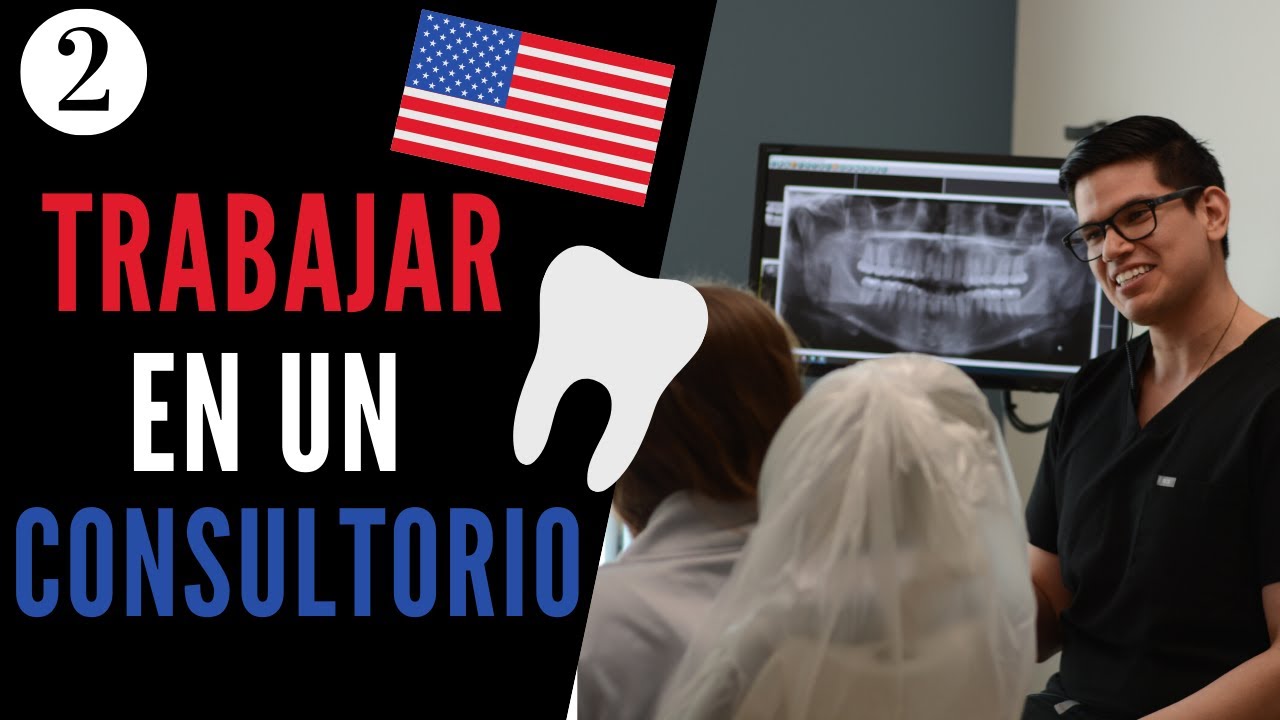 Cómo puedo trabajar en un consultorio dental en U.S.A? | Como es la Odontología en Estados Unidos?