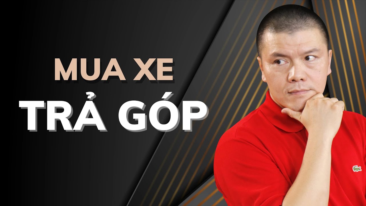 Mua Xe Trả Góp? Và Sai Lầm Xương Máu Của Phạm Ngọc Anh Hồi Trẻ | Phạm Ngọc Anh - Mr Why