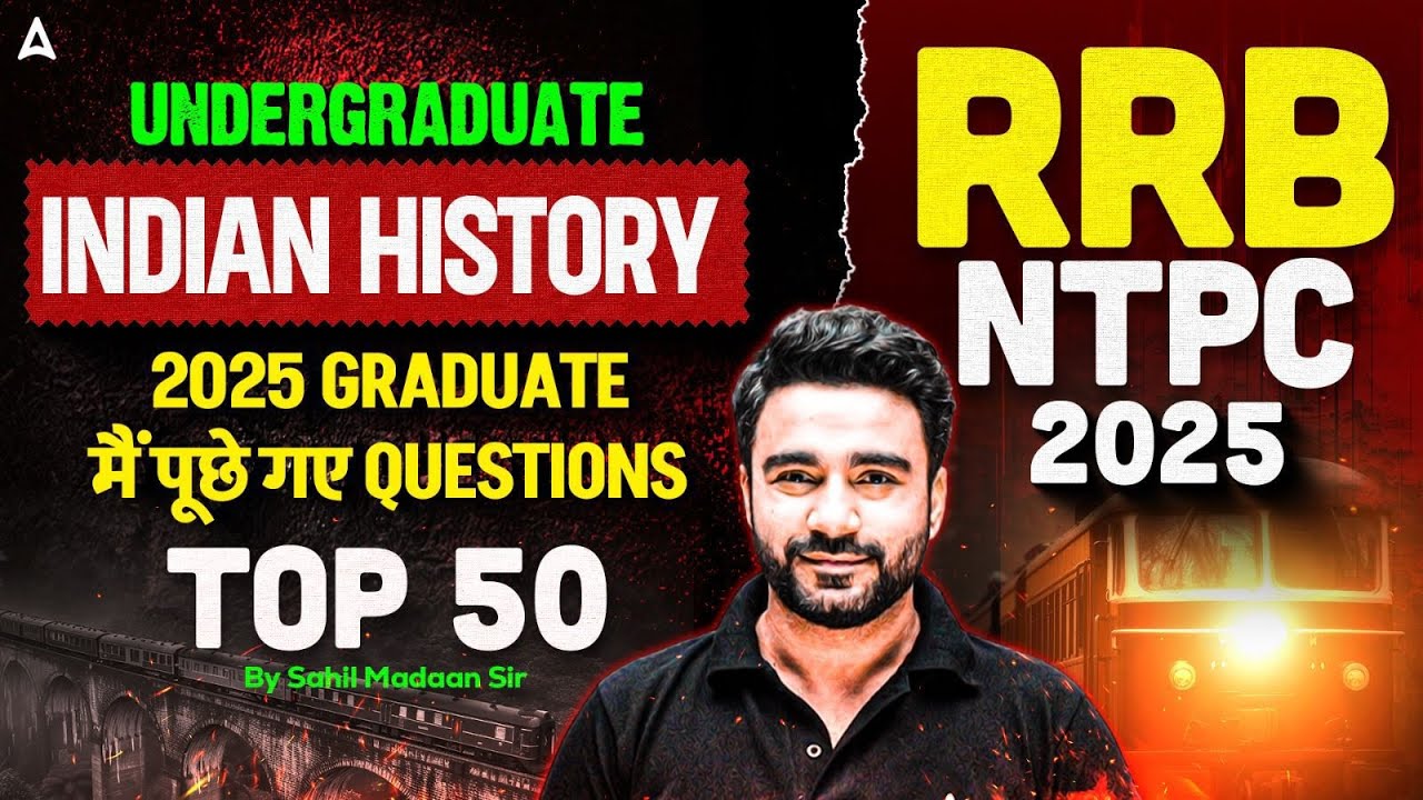 RRB NTPC Undergraduate Classes 2025 | Indian History | GK GS Previous Year Question | By Sahil Sir