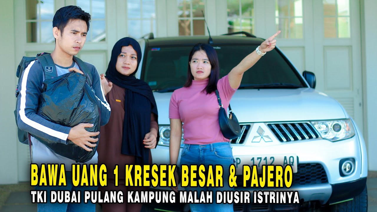 BAWA UANG 1 KRESEK BESAR & PAJERO TKI DUBAI PULANG KAMPUNG MALAH DIUSIR ISTRINYA,INILAH YANG TERJADI