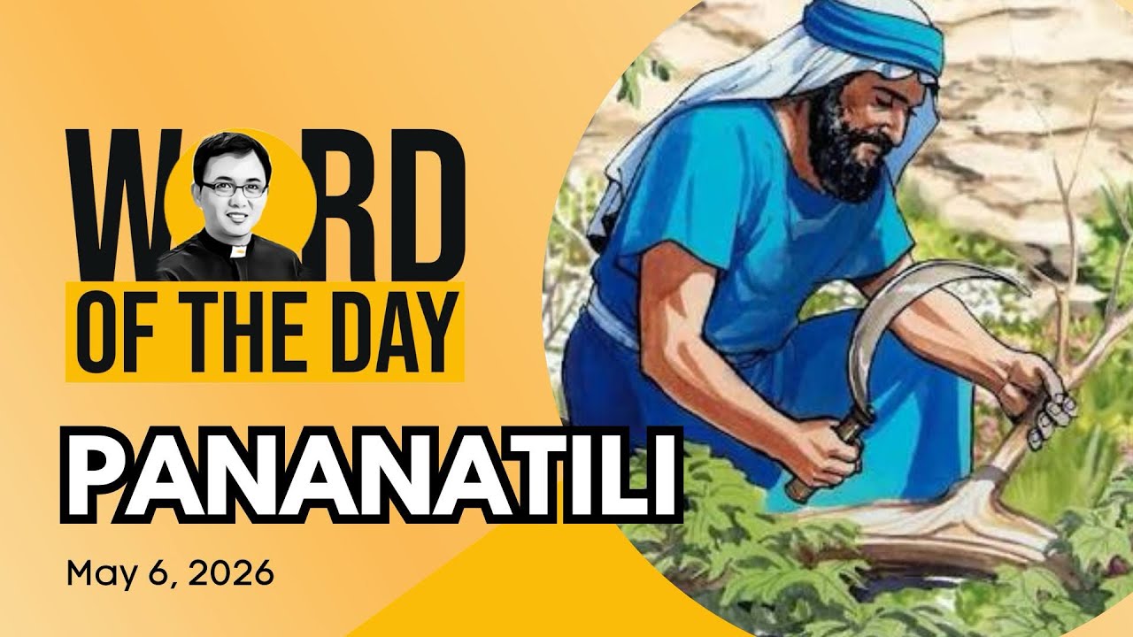 PANANATILI | Word of the Day | May 6, 2026