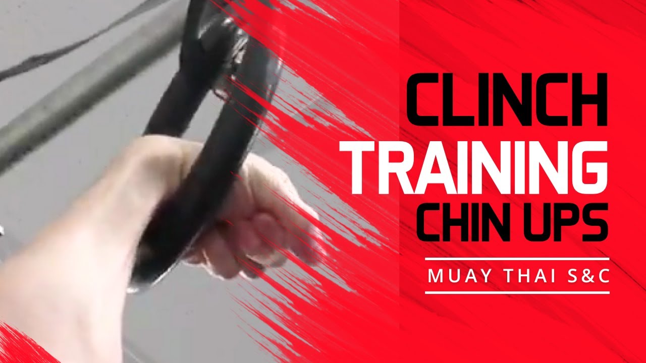 Muay Thai Clinch Training Exercises - False-Grip & Clinch-Grip Chin Ups | Muay Thai S&C