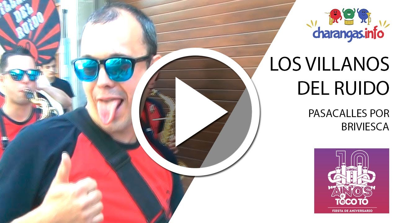 Charanga Los Villanos del Ruido - Pasacalles por Briviesca - #Briviesca2019