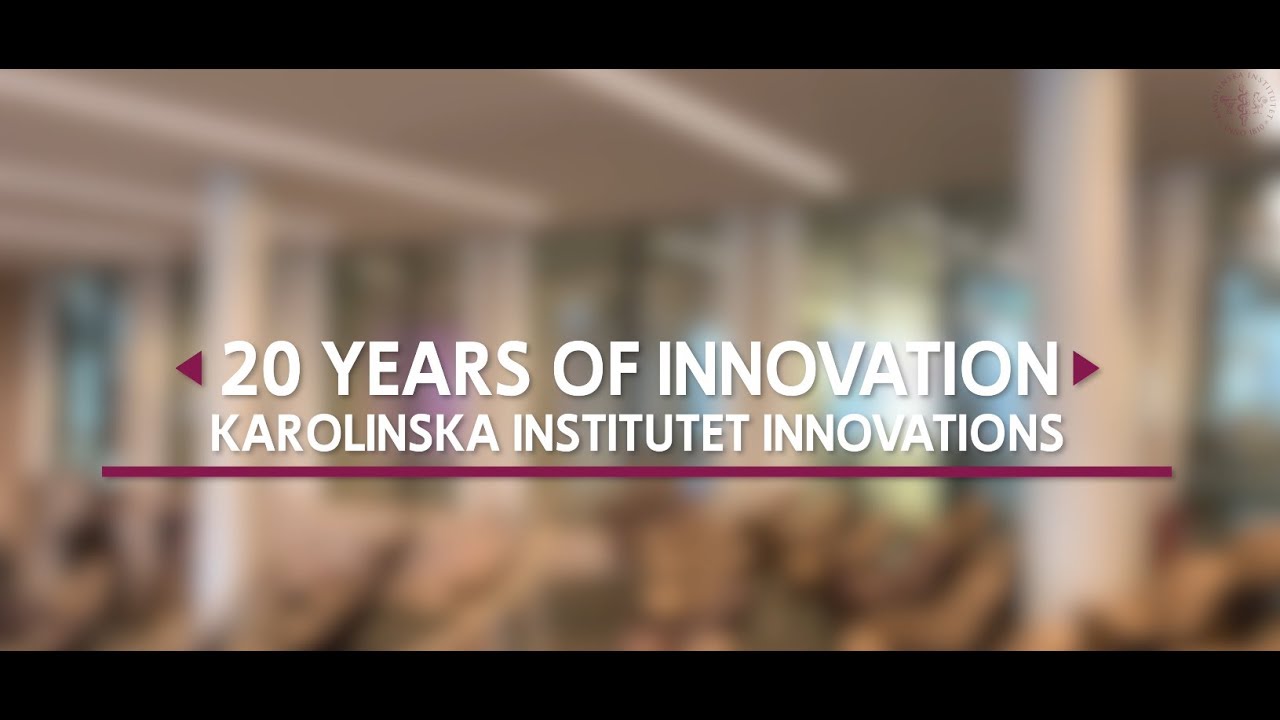 20 years of Innovation at Karolinska Institutet