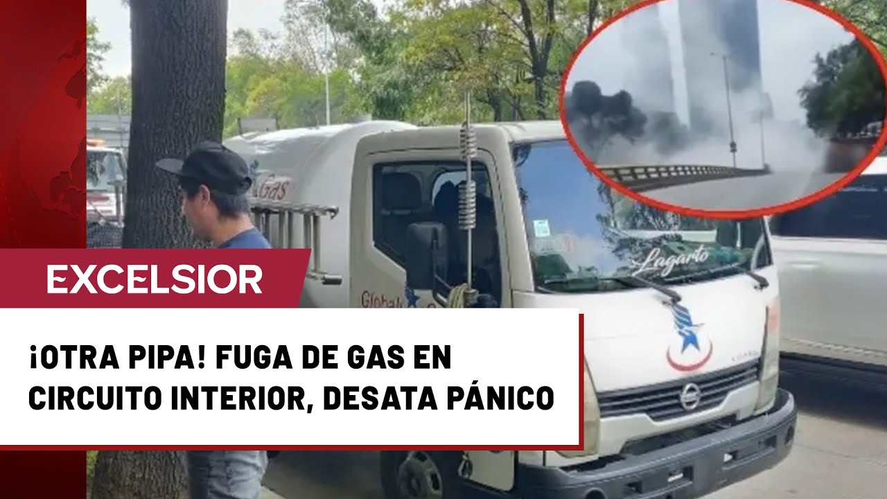 &iexcl;Otra pipa! Fuga de gas en Circuito Interior, direcci&oacute;n La Raza, desata p&aacute;nico