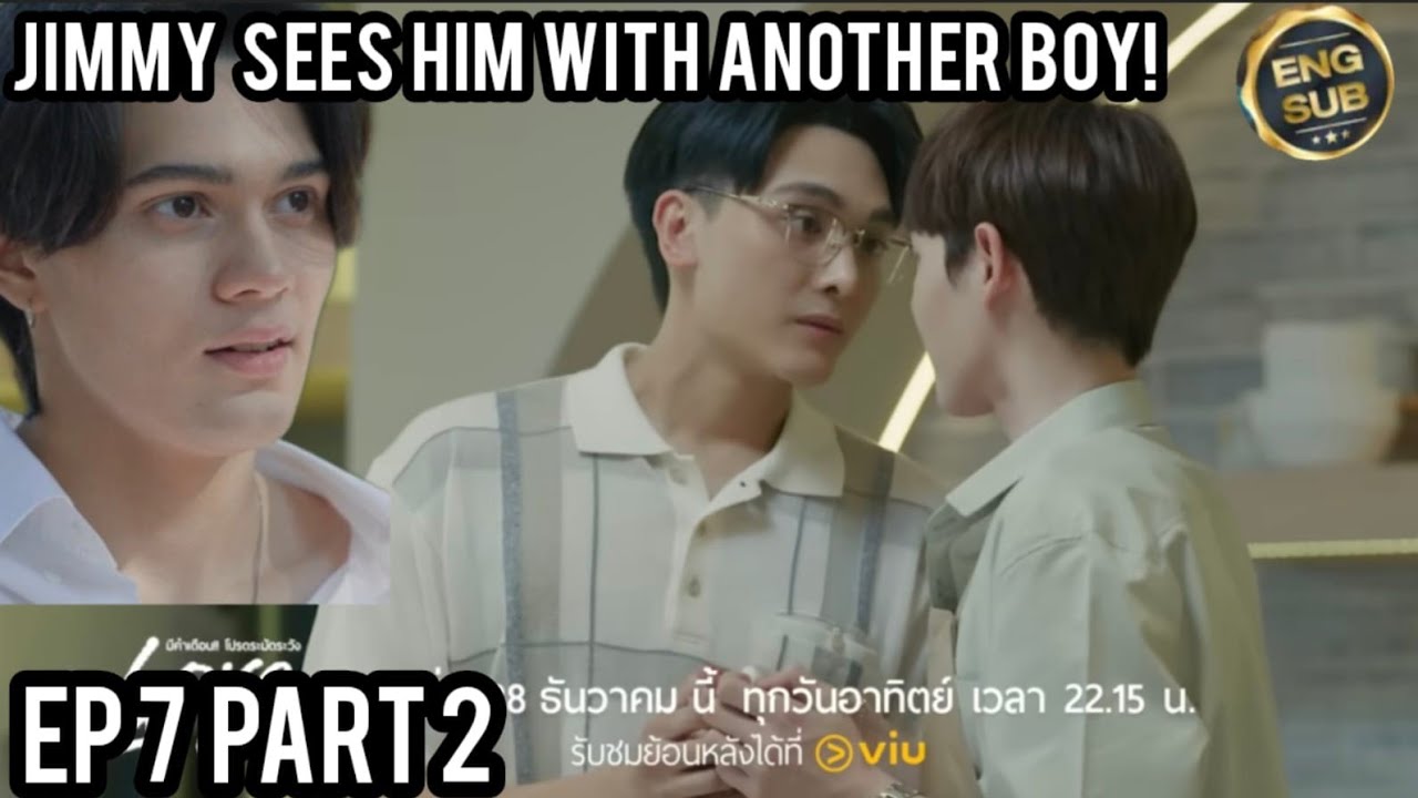 Love alert Series EP 7😭JIMMY SEES HIM WITH ANOTHER BOY💔 มีคำเตือน โปรดระมัดระวัง  LoveAlertEP.7PART2