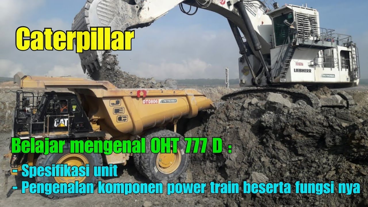 Belajar mengenal Caterpillar OHT 777 D