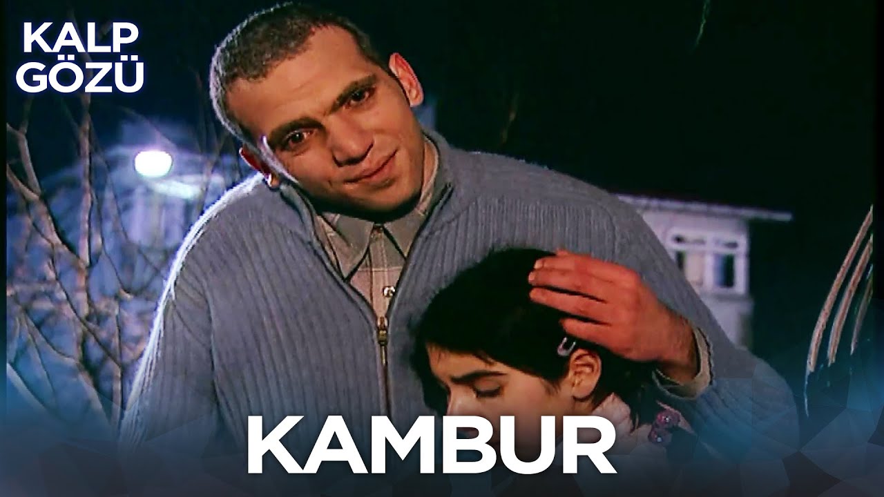 Kambur - Kalp Gözü