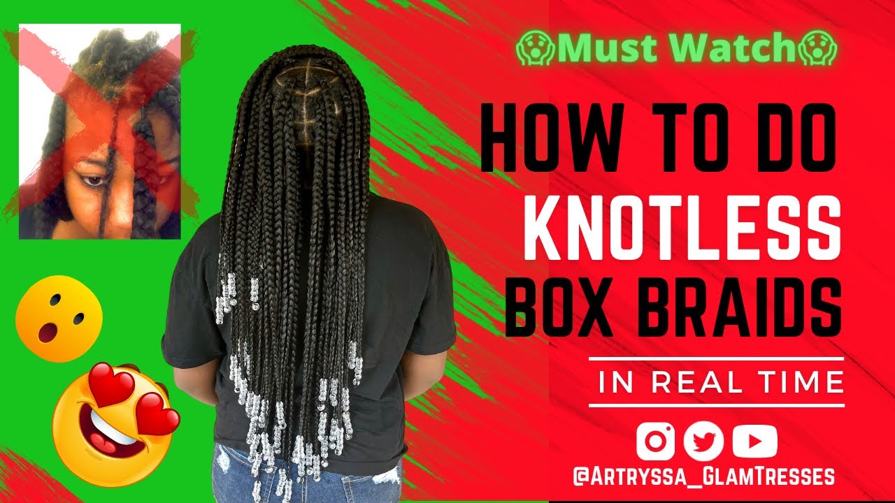 How To Do Knotless Box Braids In Real Time | Artryssa Glam Tresses