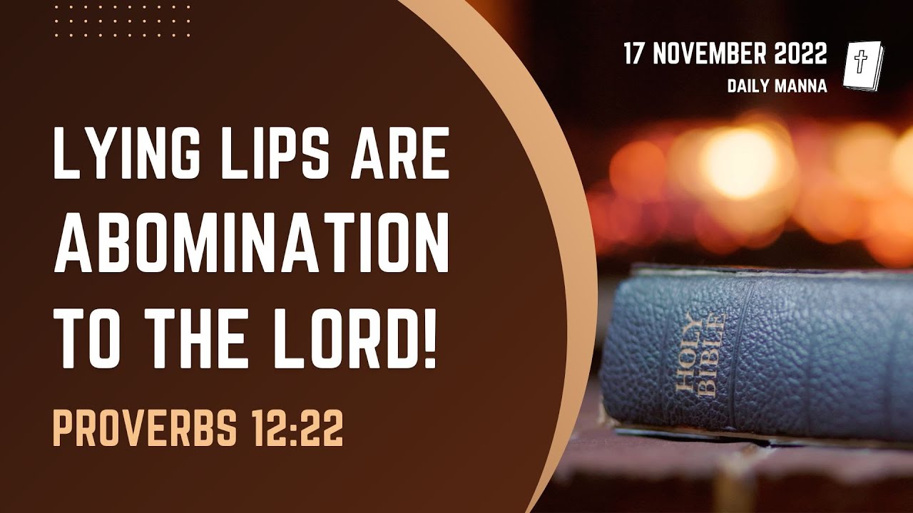 Proverbs 12:22 | Lying Lips Are Abomination To The Lord | Daily Manna