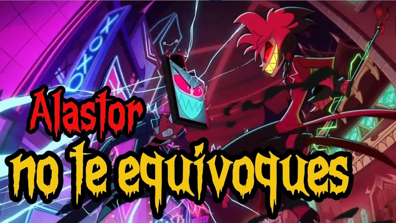 No te equivoques - Alastor [intento de canci&oacute;n xd]