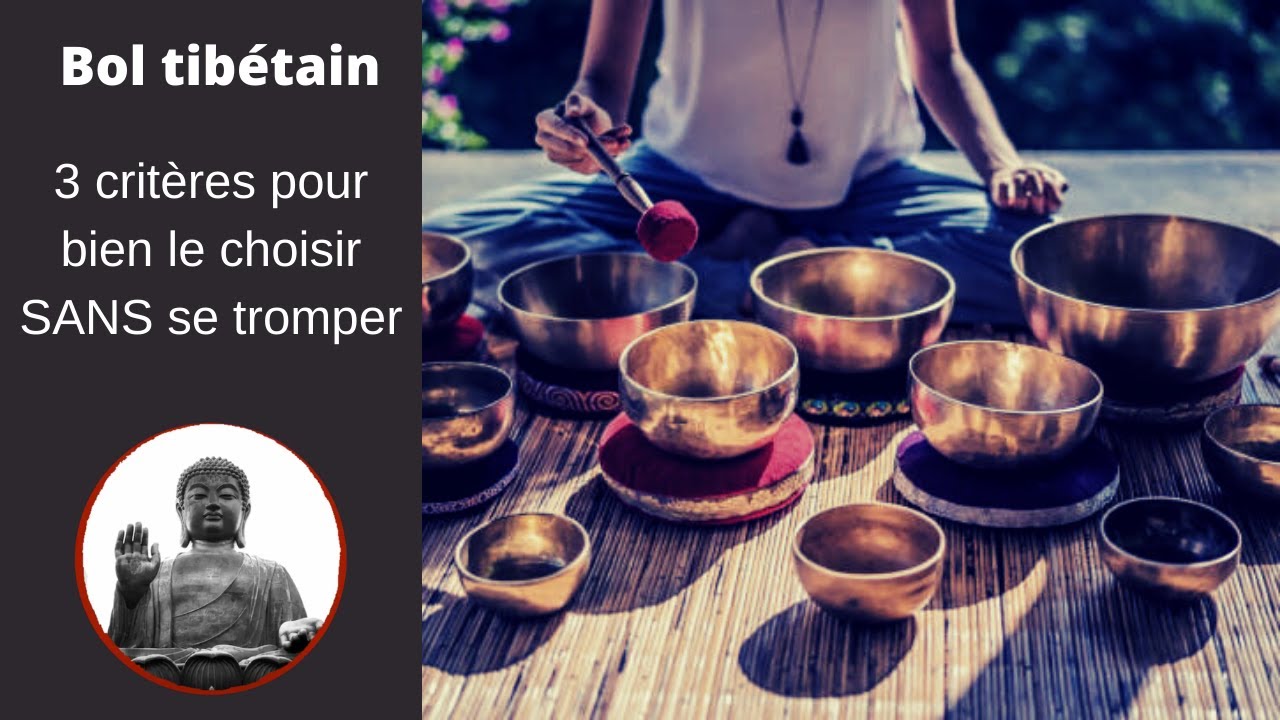 3 Critères Pour Choisir Son Bol Tibetain
