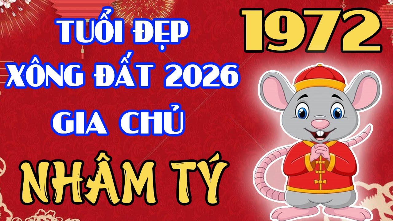 Xông Đất 2026 Bính Ngọ – Tuổi NHÂM TÝ 1972 Làm ĐÚNG Việc Này ĐỂ PHÁT TÀI!