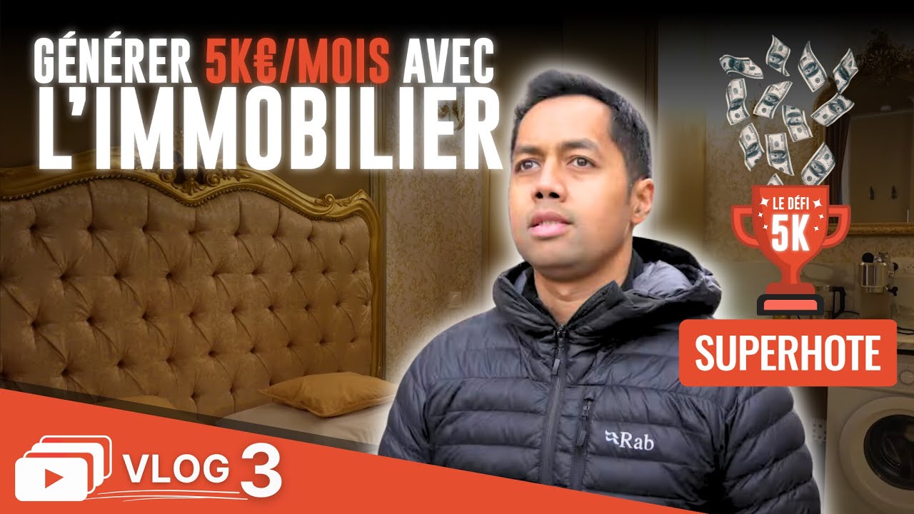 Défi 5k€/mois grâce à l'immobilier : C'est chaud ! - Vlog 3