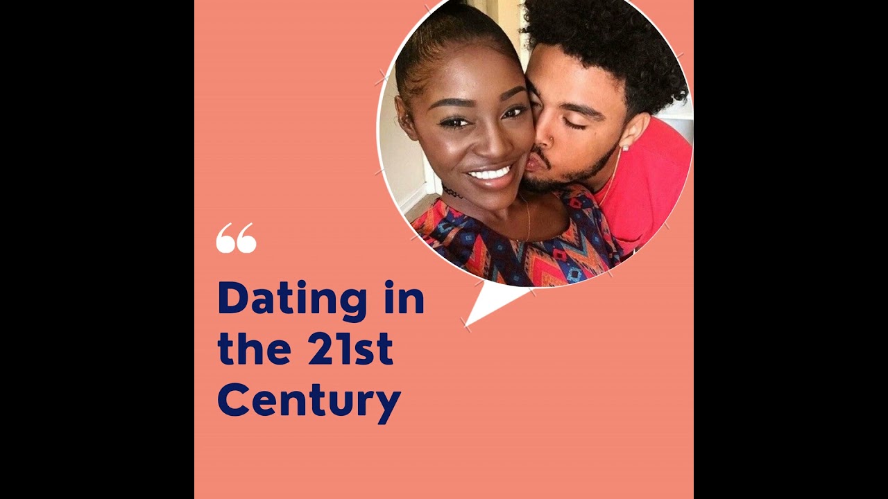 Dating in the 21st Century