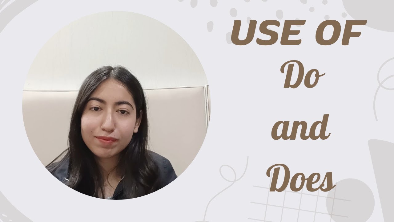 Use of Do and Does