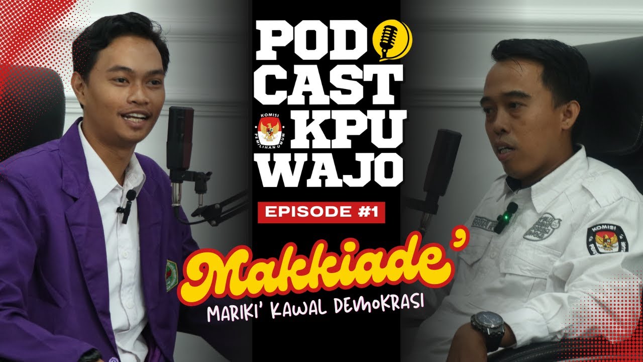 Podcast KPU Wajo Makkiade' Episode 1 : Strategi Pendidikan Pemilih Berkelanjutan dan Terintegrasi