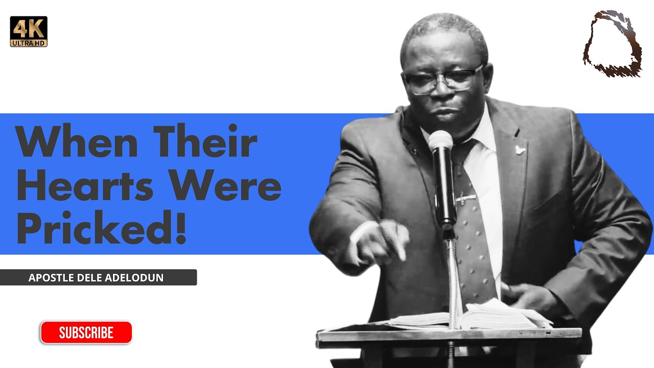 When Their Hearts Were Pricked - Rev. Dele Adelodun