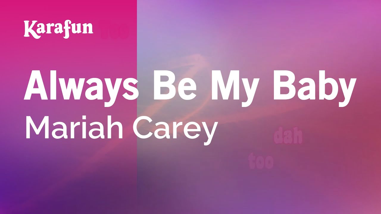 Always Be My Baby - Mariah Carey | Karaoke Version | KaraFun