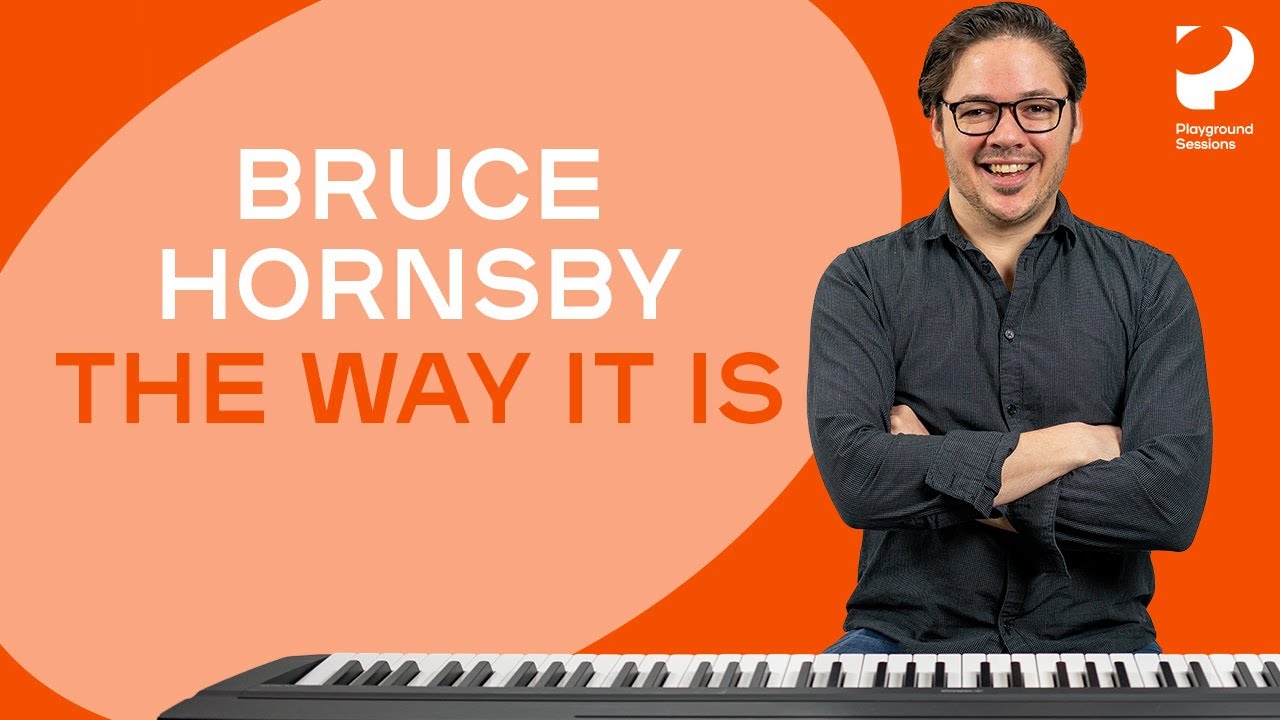 How to play 'The Way It Is' by Bruce Hornsby on the piano -- Playground Sessions