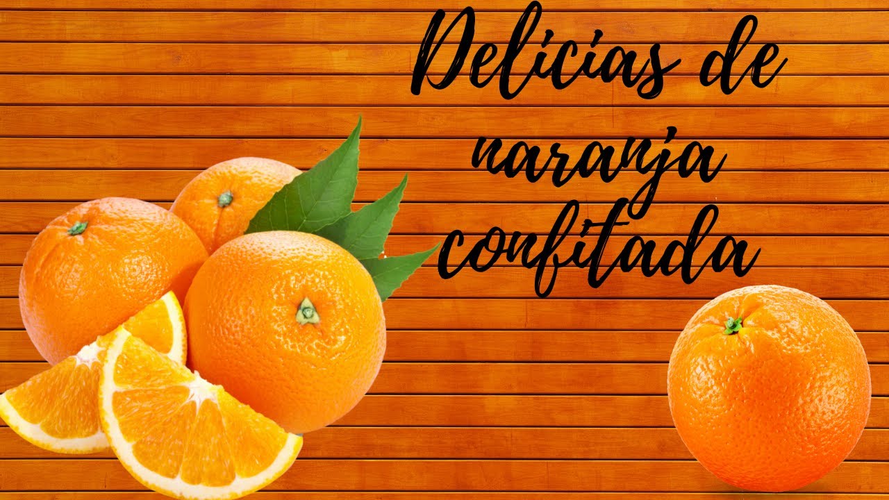 NARANJA CONFITADA- DELICIAS