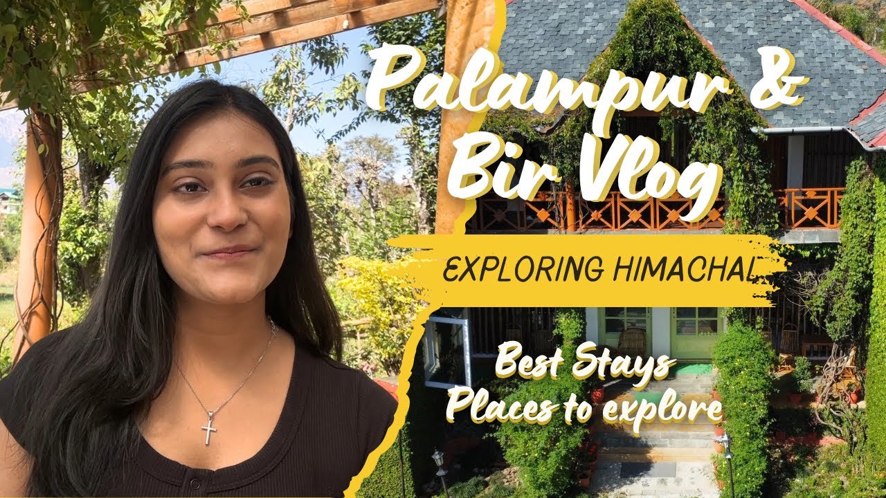 Palampur & Bir Vlog | Himachal Pradesh | Day 1 & 2 | Tea Gardens | Gunehar Waterfall