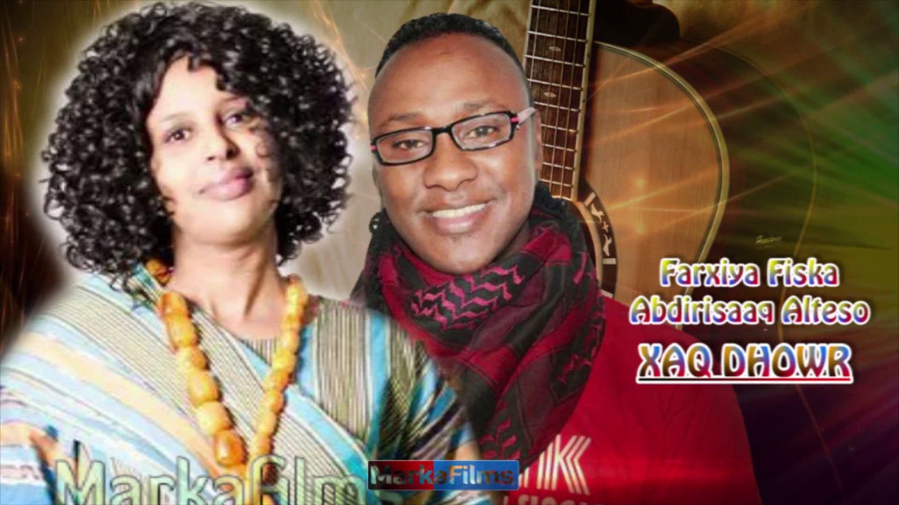 Somali Music Xaq Dhowr Song by ☆Farxiya Fiska iyo Abdirisaaq Alteso☆