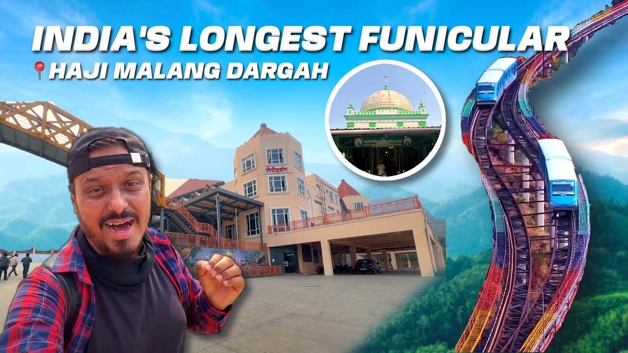 India’s Largest Funicular Ropeway | Haji Malang Funicular Train | Haji Malang Dargah Full Tour Guide