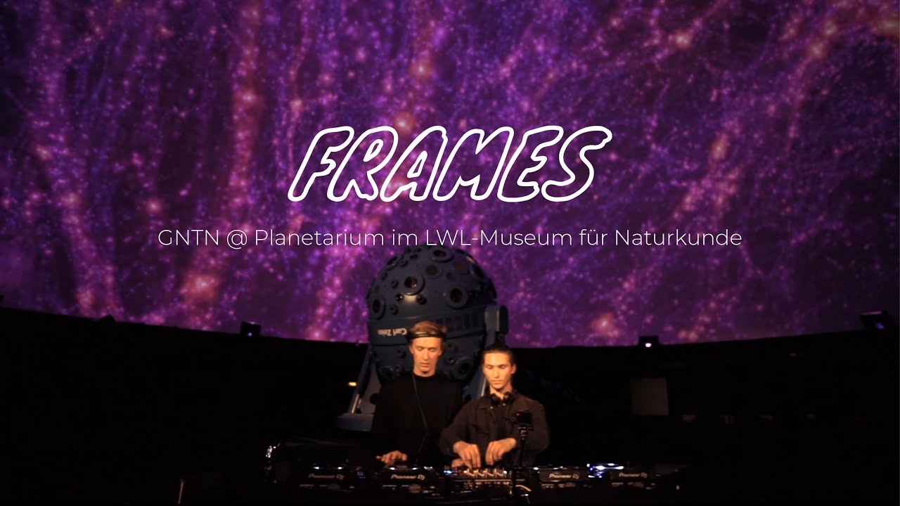 GNTN x FRAMES @ Planetarium im LWL-Museum für Naturkunde