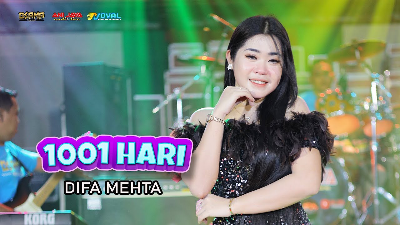 1001 HARI - DIFA MEHTA - OSAMA MUSIK - ANIJAYA AUDIO LIVE - NOVAL PRODUCTION
