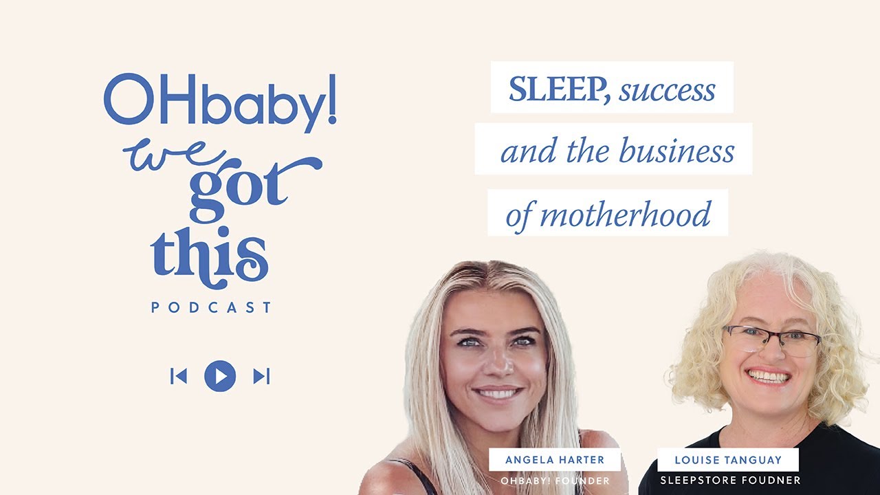 Sleep, Success & The Business of Motherhood with Louise Tanguay Sleepstore founder