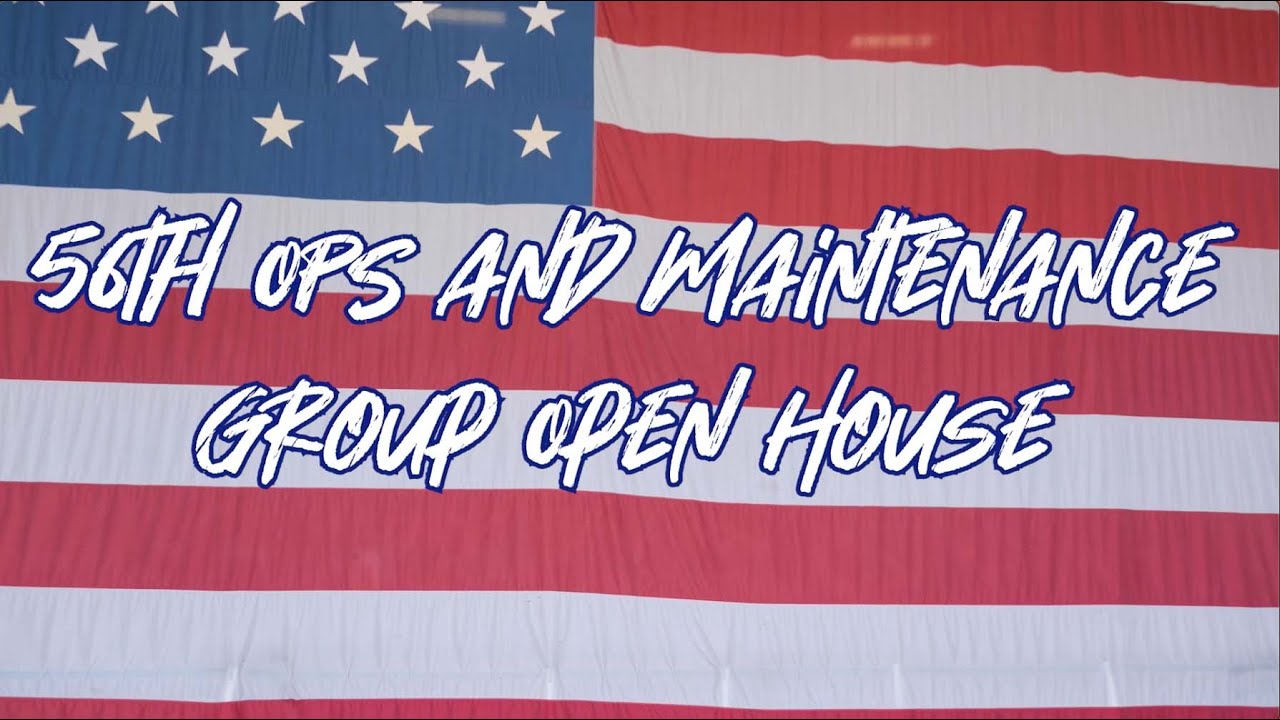 The 56th Operations and Maintenance Groups: Open House Luke Air Force Base, Arizona