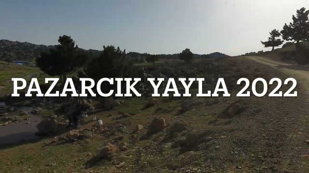 PAZARCIK YAYLA 2022