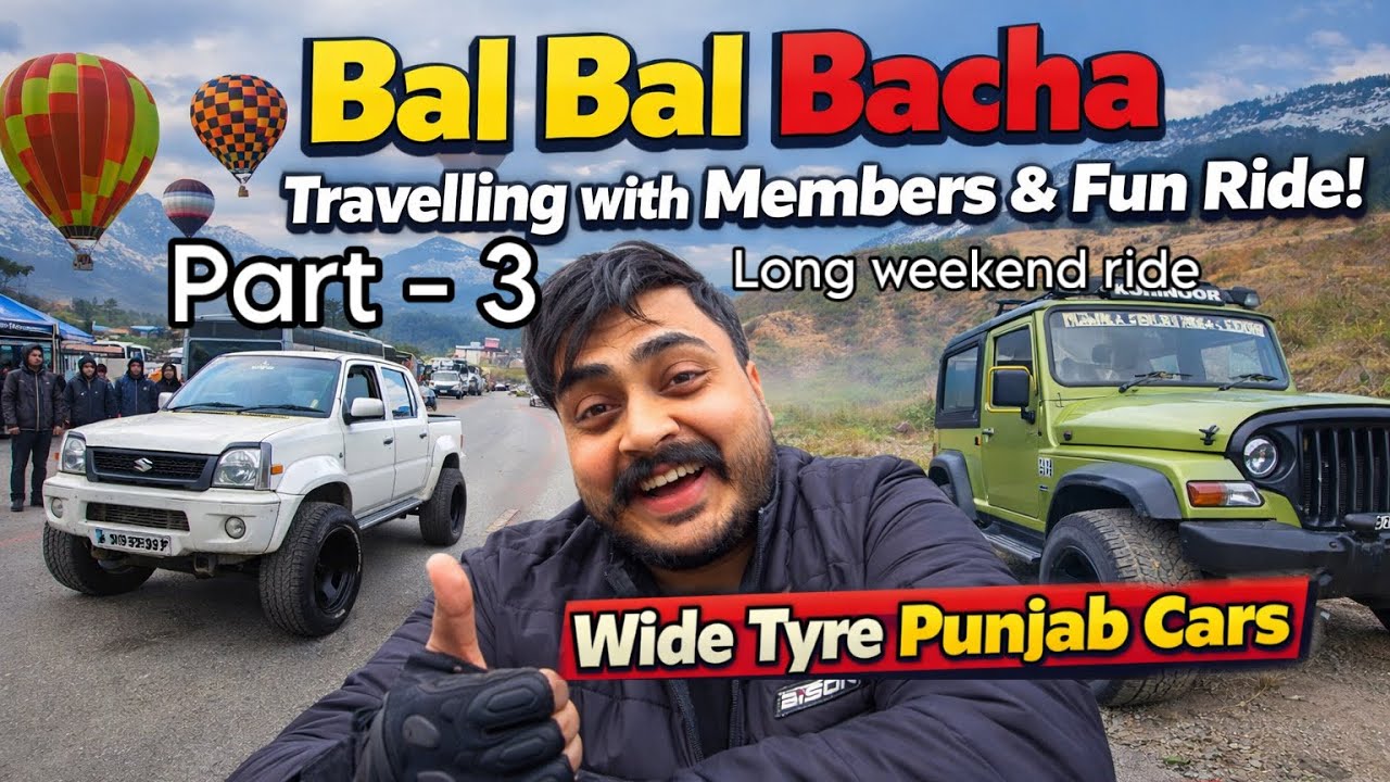 👉 Bal Bal Bacha | Wide Tyre Punjab Cars 🚗🔥 | Long Weekend Ride Part 3 | Travel Vlog #viral #fyp