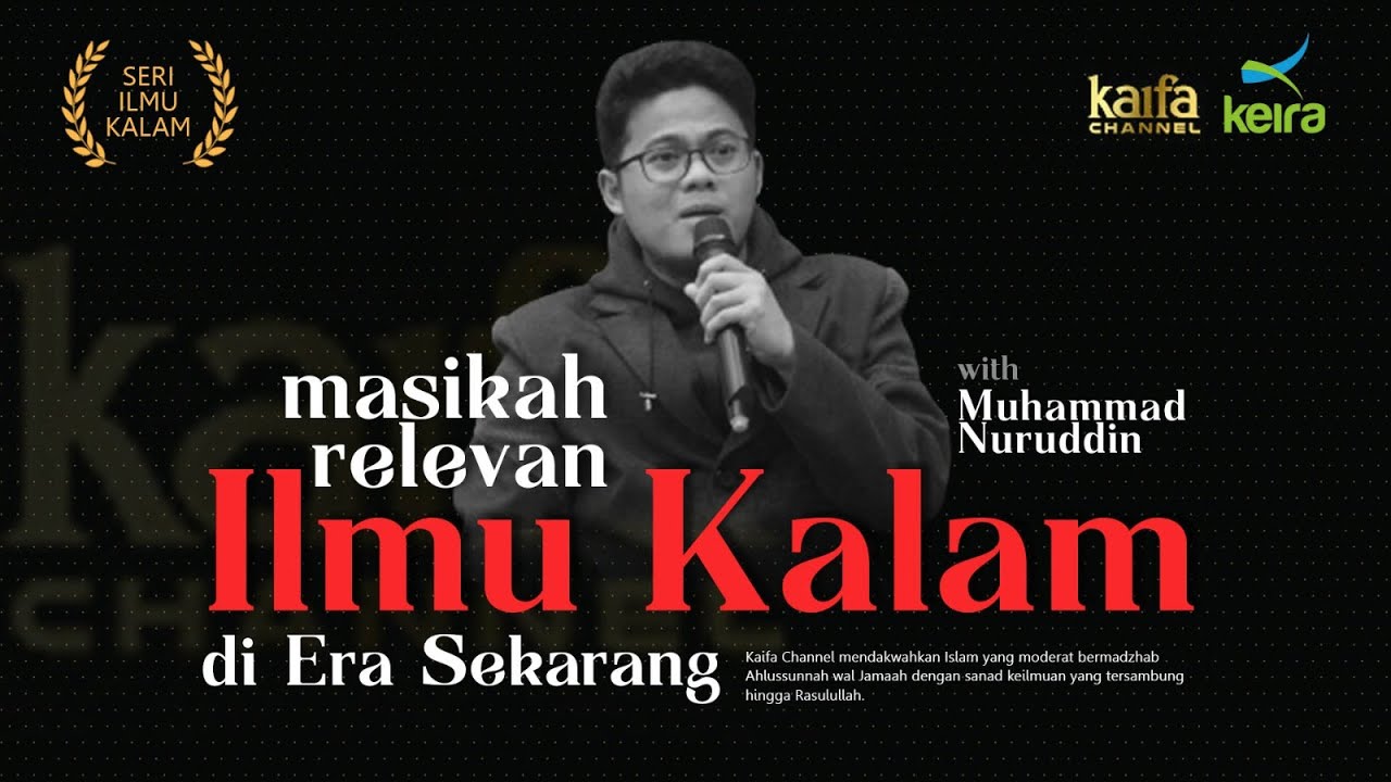 Masihkah Ilmu Kalam Relevan untuk Era Sekarang? | Muhammad Nuruddin #serikalam1