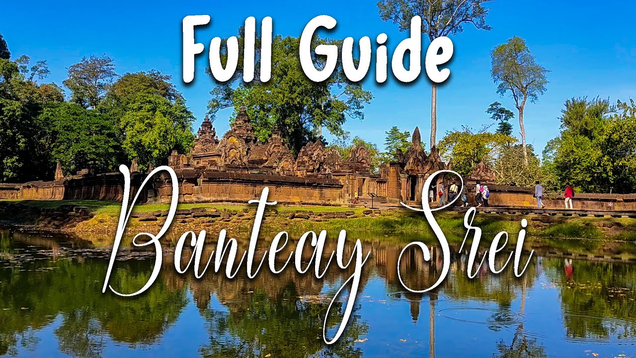 Banteay Srei: Walking Tour: Full guide of Banteay Srei Temple