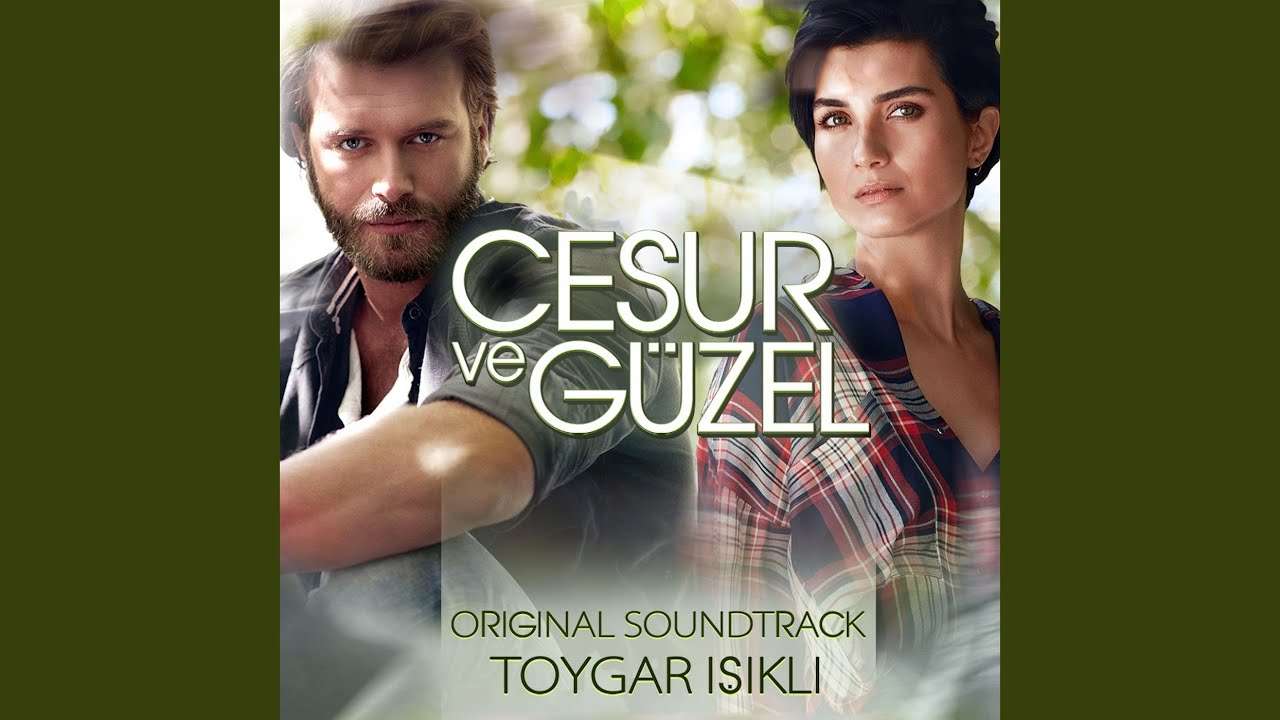 Cesur ve Güzel Jenerik Müziği