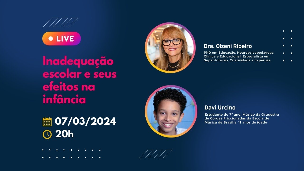 Inadequação escolar e seus efeitos na infância - Dra. Olzeni Ribeiro
