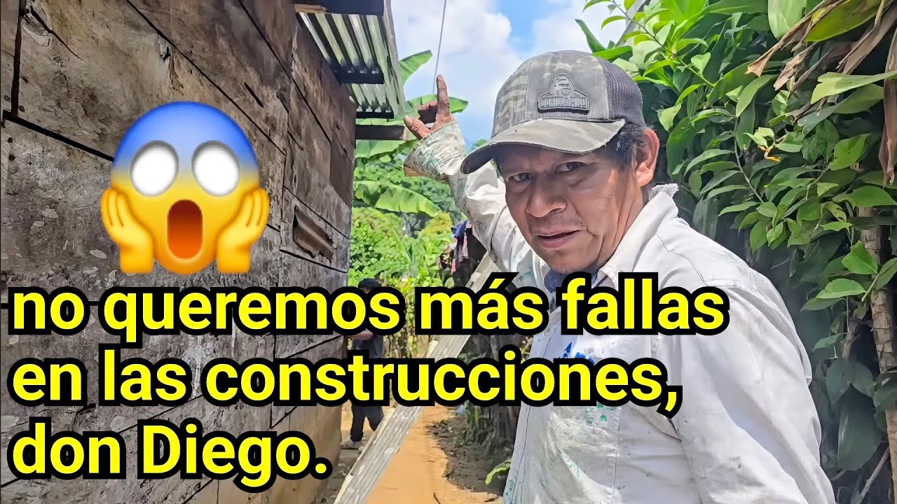 😱YA NO QUEREMOS MÁS FALLAS EN LAS CONSTRUCCIONES, DON DIEGO.😱
