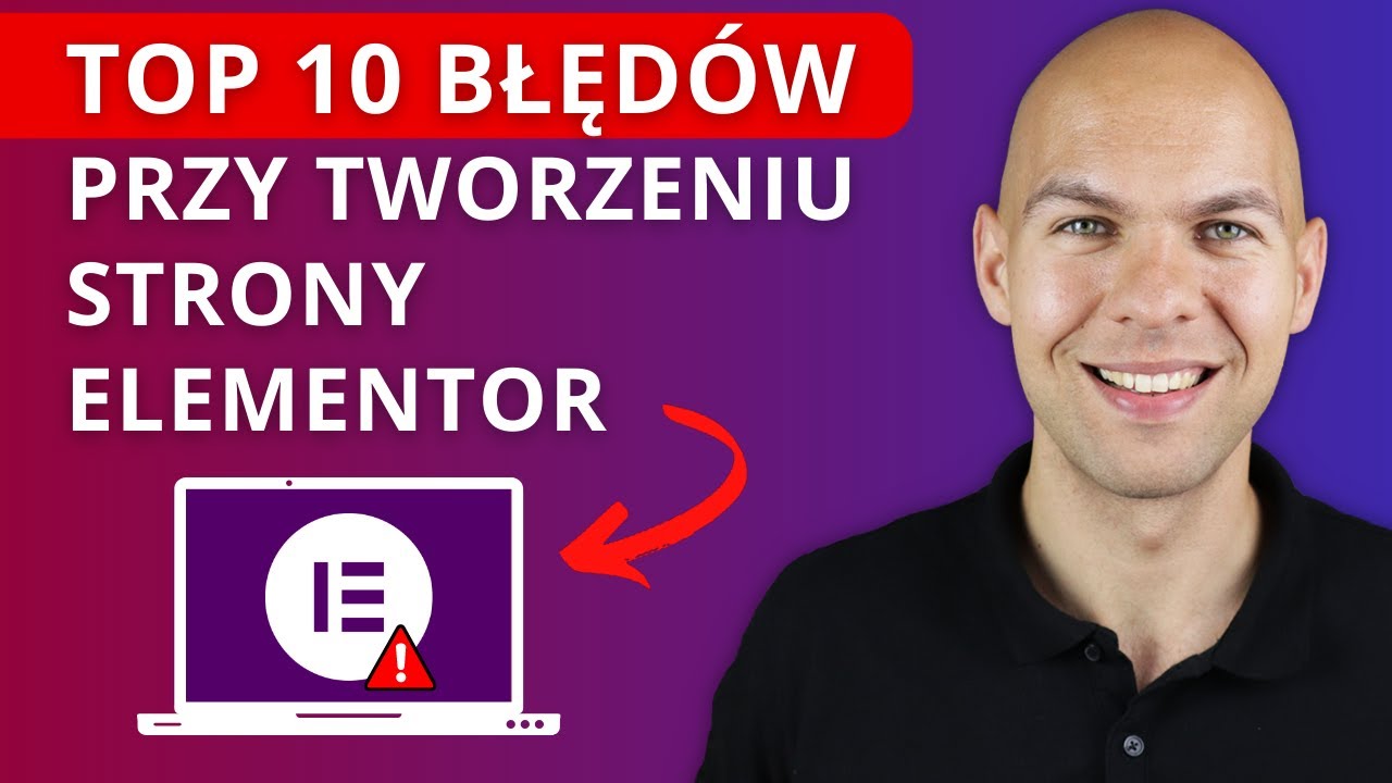 10 Najczęstszych Błędów Przy Pracy z Elementorem WordPress Kurs Elementor