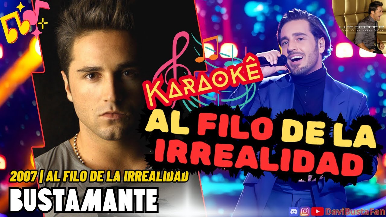 David Bustamante [2007] 02 - Al Filo de La Irrealidad (IA Karaokê)