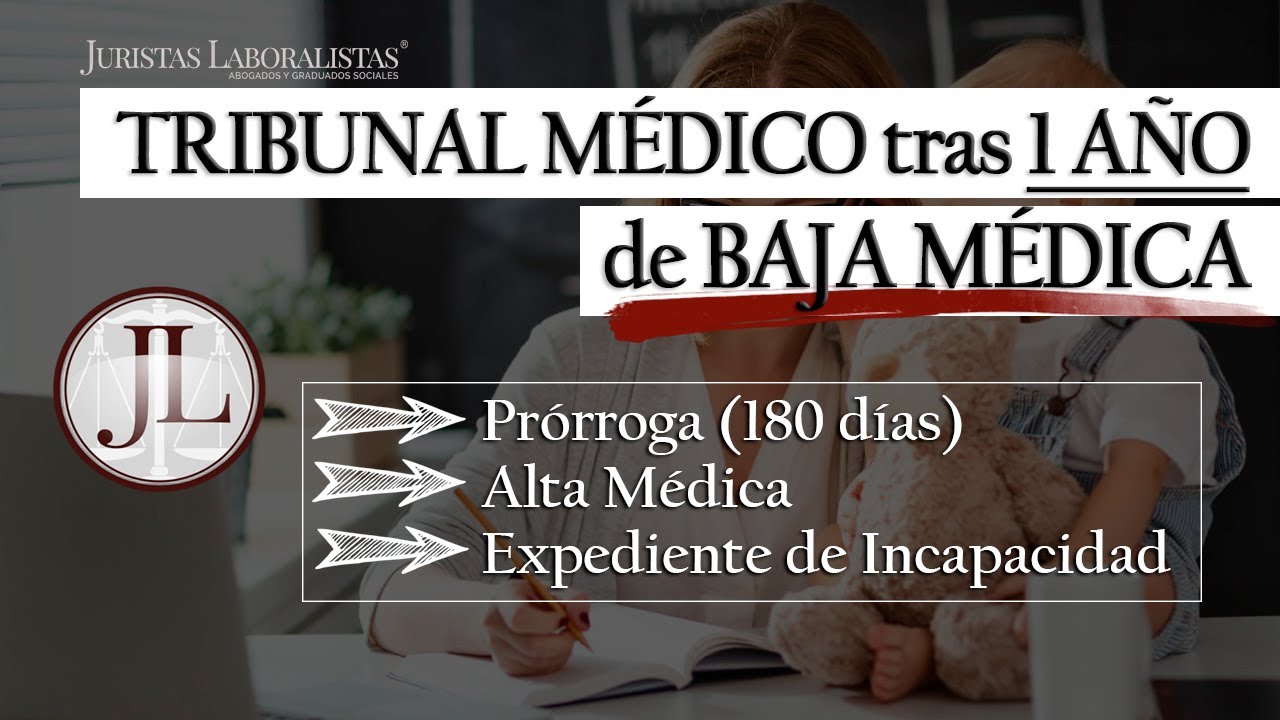 ✅ ¿Qué ocurre tras 12 meses de BAJA MÉDICA? Prórroga, alta médica o incapacidad permanente