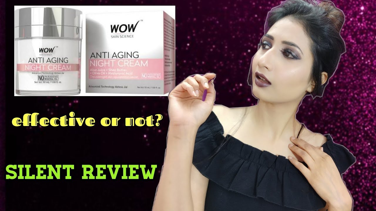 Silent review and demo of Wow Anti-aging Night Cream #poonamlakesar #review