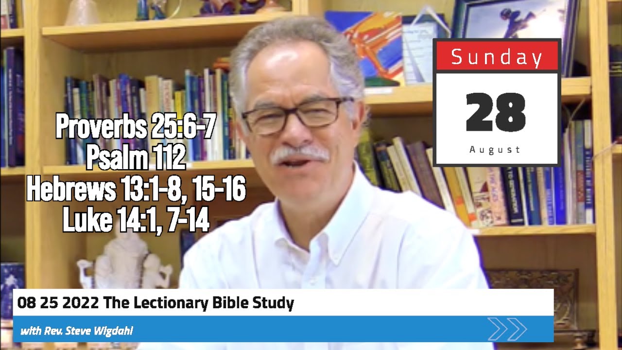 08 25 2022 The Lectionary Bible Study