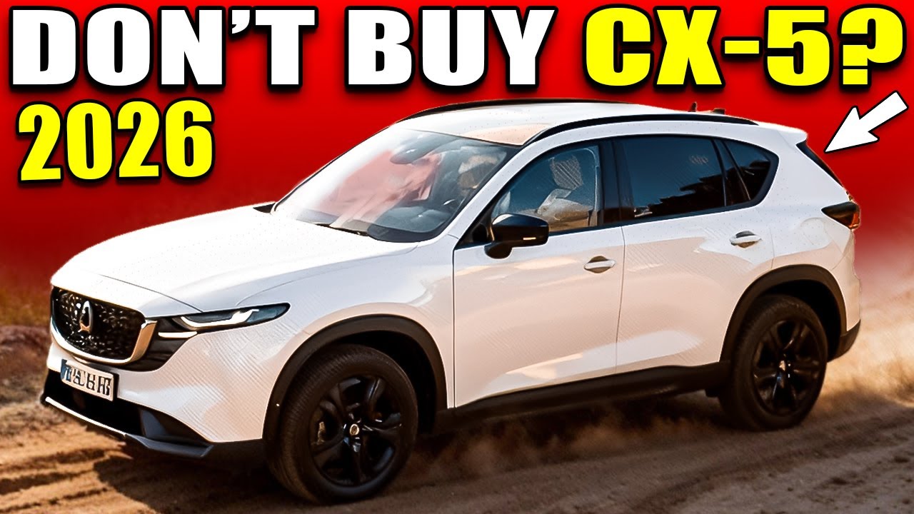 6 причин, почему Mazda CX-5 2026 года настолько разочаровывает!