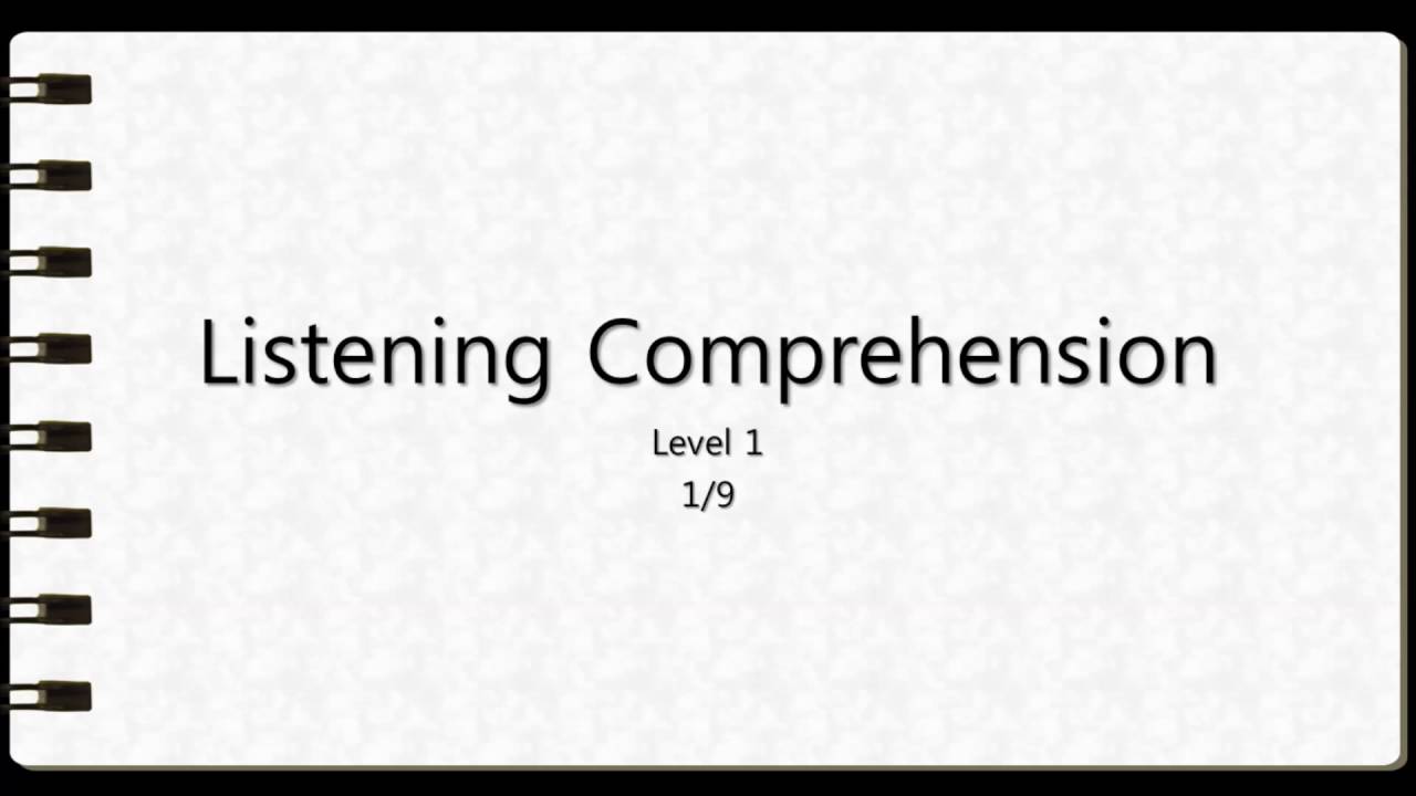 Listening Comprehension Level 1 Question 1