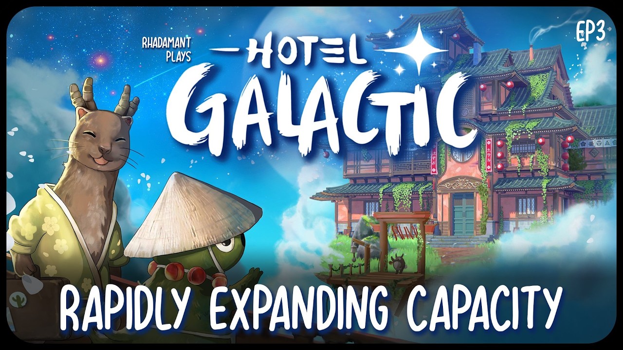 Rapidly Expanding Capacity in Hotel Galactic - Story Rich Hotel Management Game // EP3