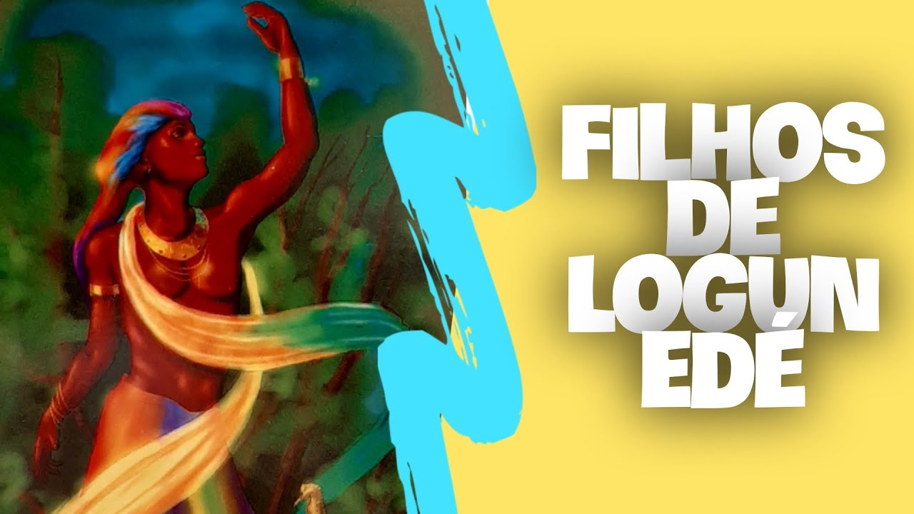 Características dos filhos de Logun Edé 🐟